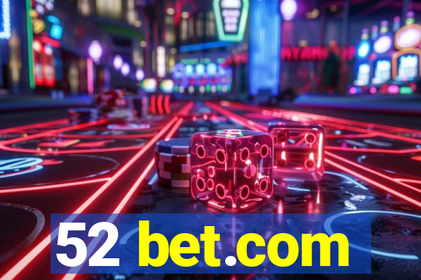 52 bet.com