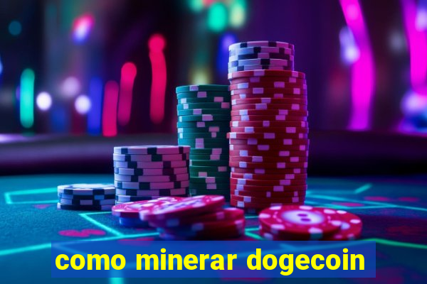 como minerar dogecoin