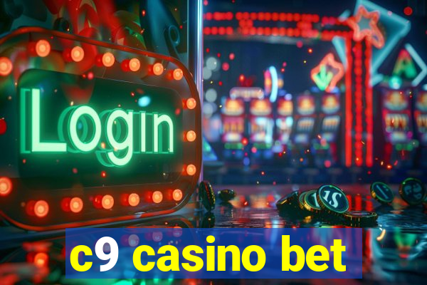 c9 casino bet