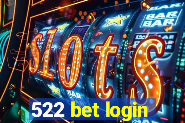 522 bet login