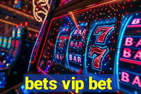 bets vip bet