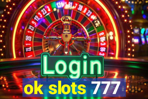 ok slots 777