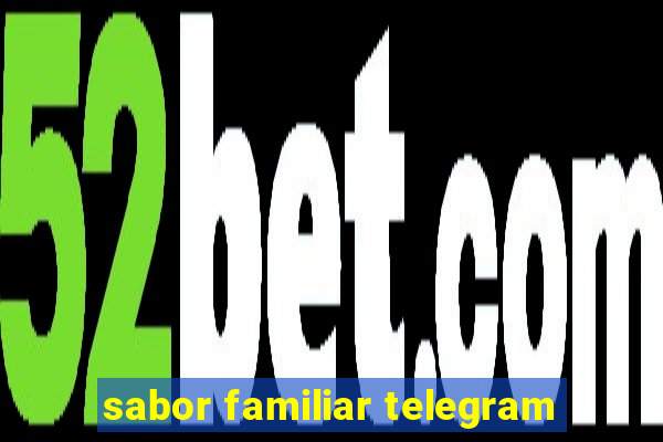 sabor familiar telegram