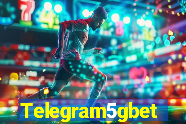 Telegram5gbet