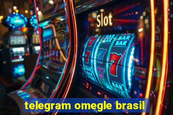 telegram omegle brasil