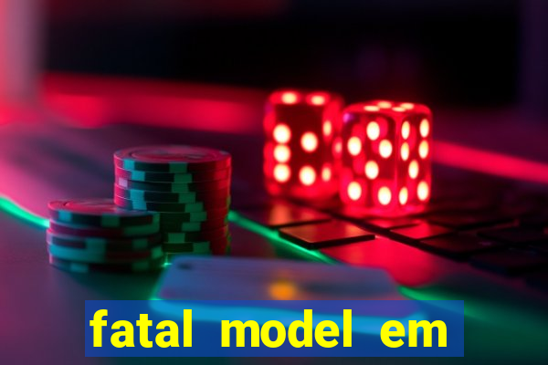 fatal model em porto nacional