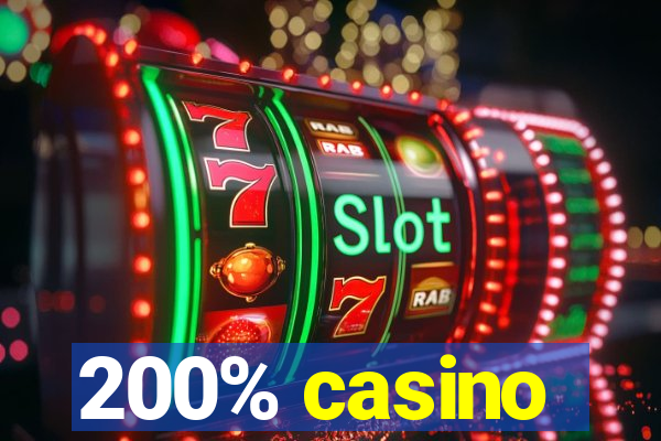 200% casino