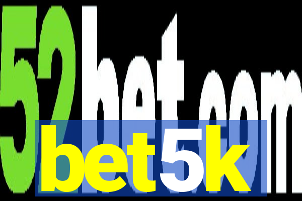 bet5k