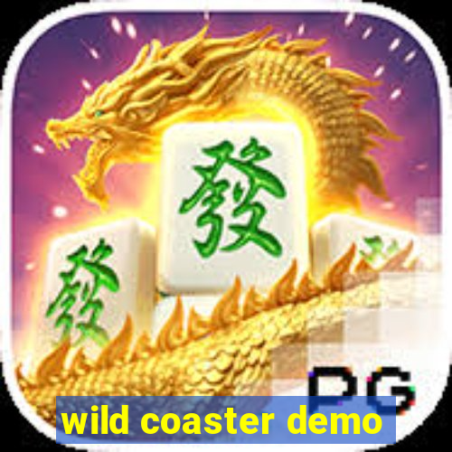 wild coaster demo