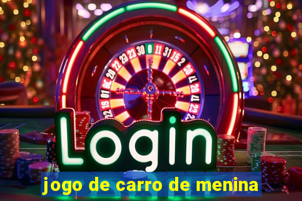 jogo de carro de menina