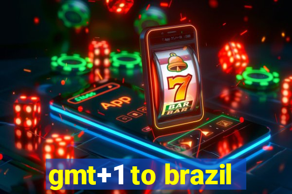 gmt+1 to brazil