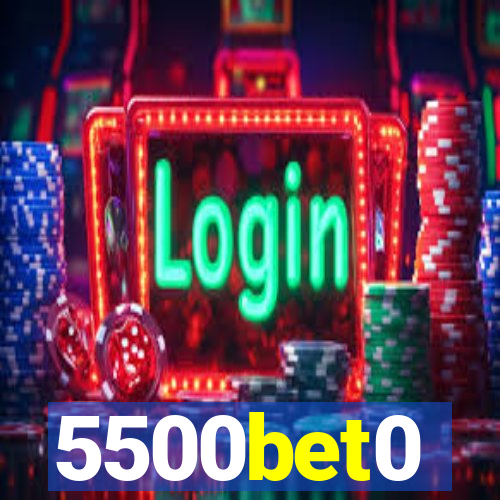 5500bet0