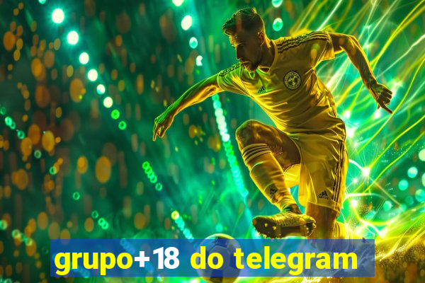 grupo+18 do telegram