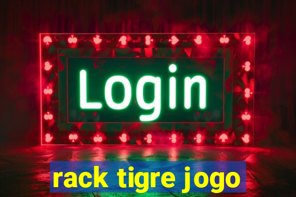 rack tigre jogo