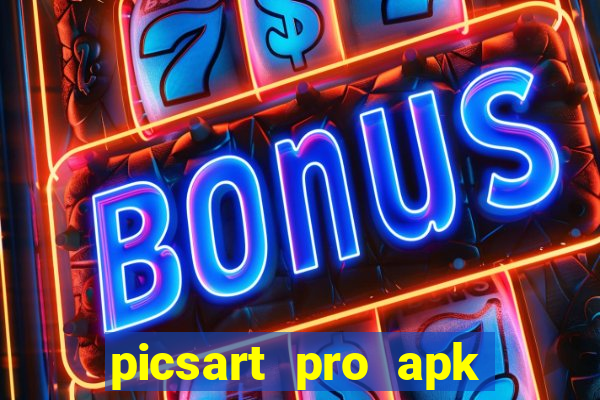 picsart pro apk versão antiga