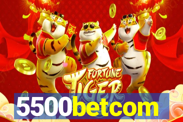 5500betcom