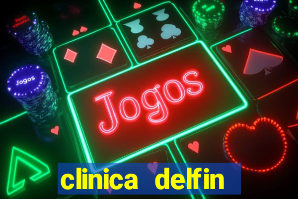 clinica delfin itaigara salvador