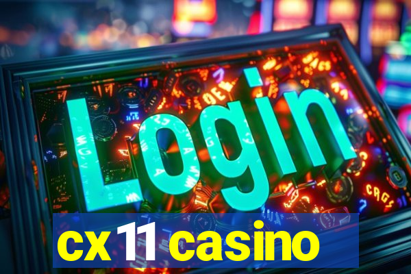 cx11 casino