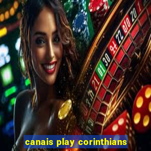 canais play corinthians