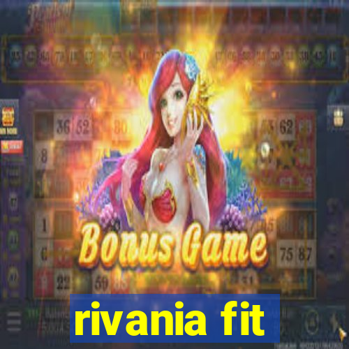 rivania fit