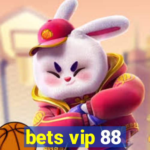 bets vip 88