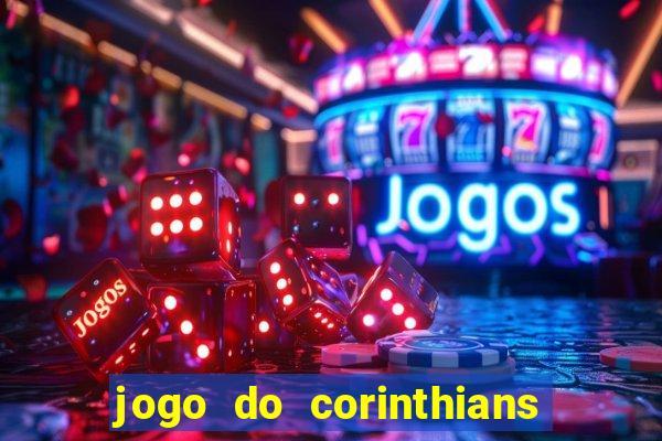 jogo do corinthians ao vivo multicanal