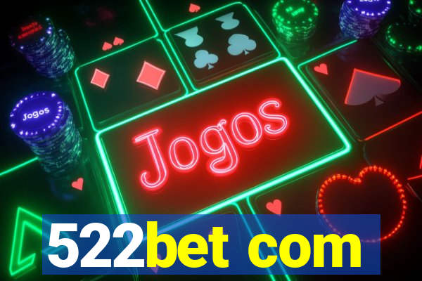 522bet com