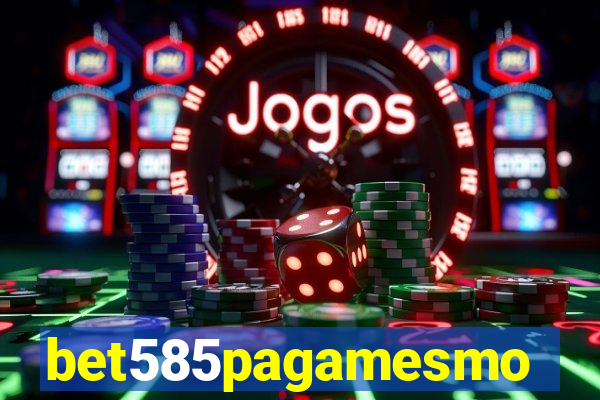 bet585pagamesmo