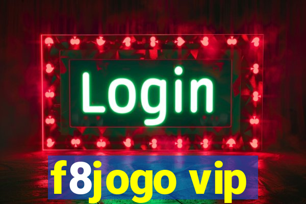 f8jogo vip