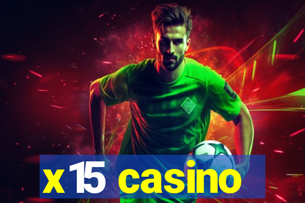 x15 casino