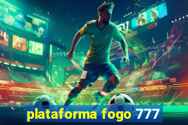 plataforma fogo 777