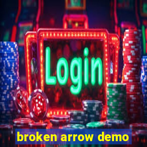 broken arrow demo