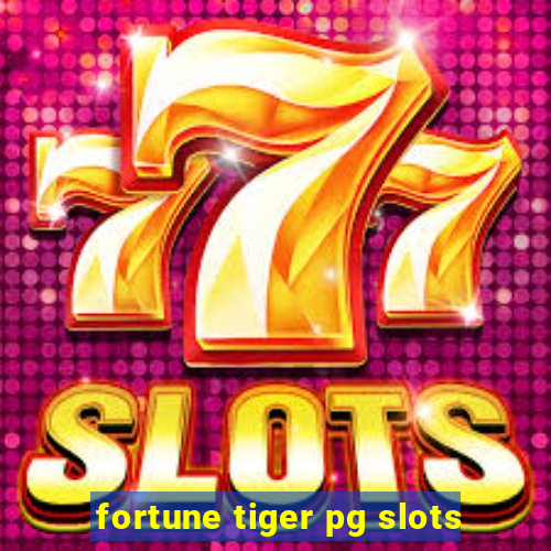 fortune tiger pg slots