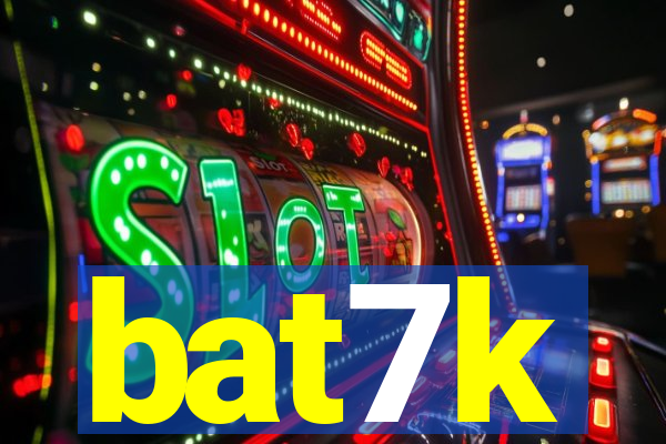 bat7k