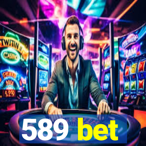 589 bet