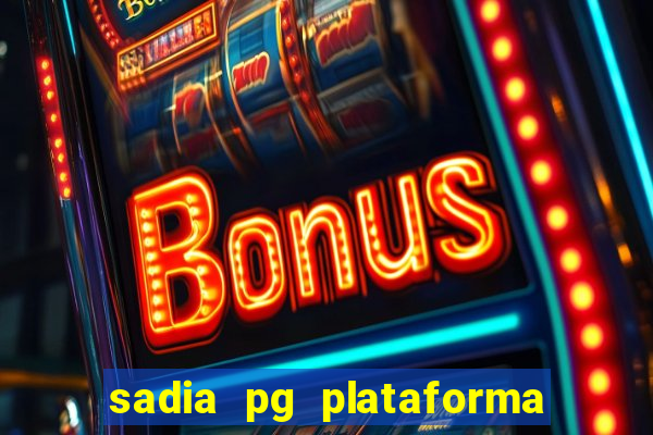 sadia pg plataforma de jogos