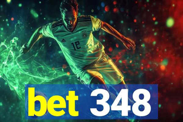 bet 348