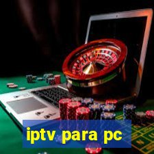 iptv para pc