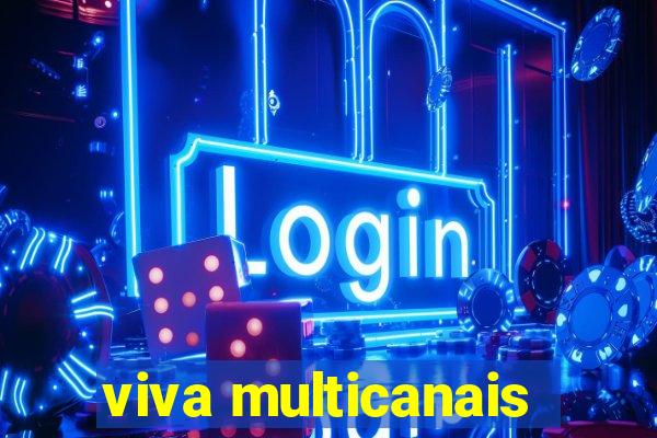 viva multicanais