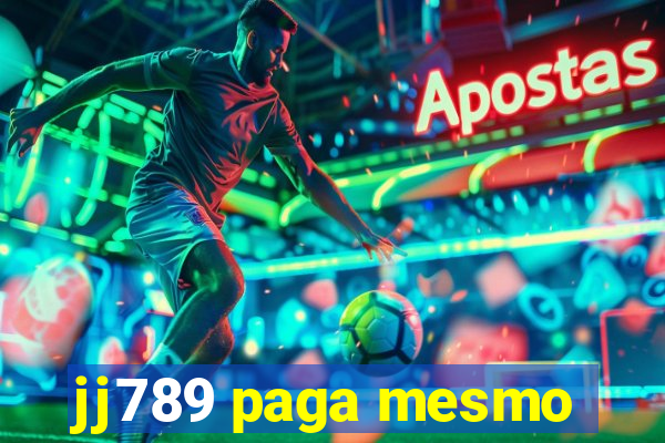 jj789 paga mesmo