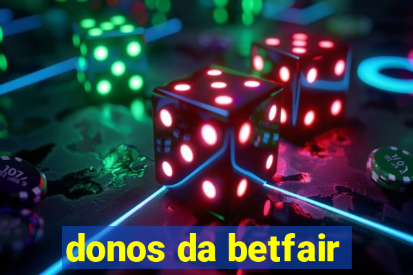 donos da betfair