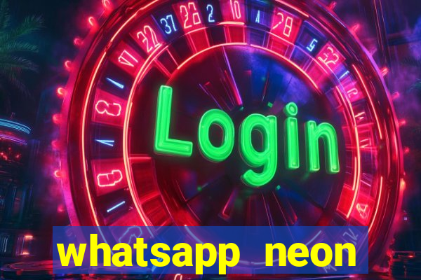 whatsapp neon consiga mais