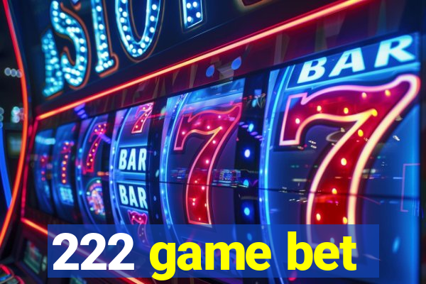 222 game bet