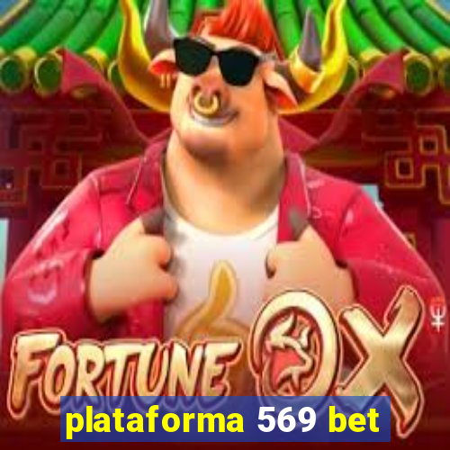 plataforma 569 bet