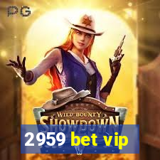 2959 bet vip