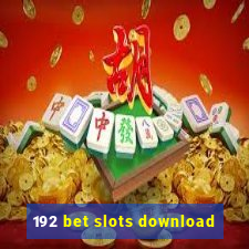 192 bet slots download