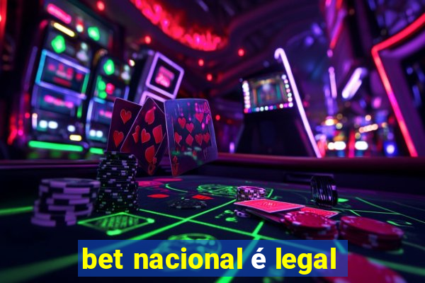 bet nacional é legal