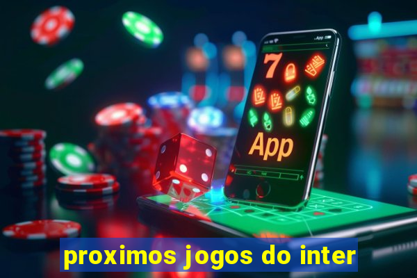 proximos jogos do inter