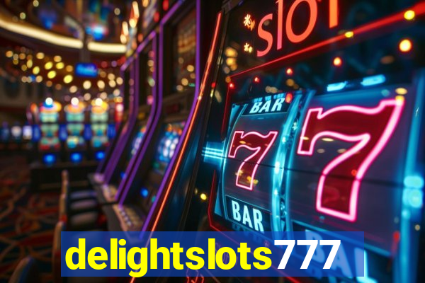 delightslots777