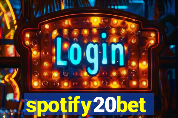 spotify20bet